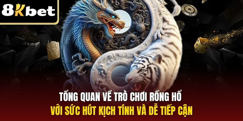 Trò Chơi Rồng Hổ – Trò Chơi Bài Kịch Tính, Săn Thưởng Đỉnh Cao 2025 1 Tổng quan về trò chơi Rồng Hổ với sức hút kịch tính và dễ tiếp cận